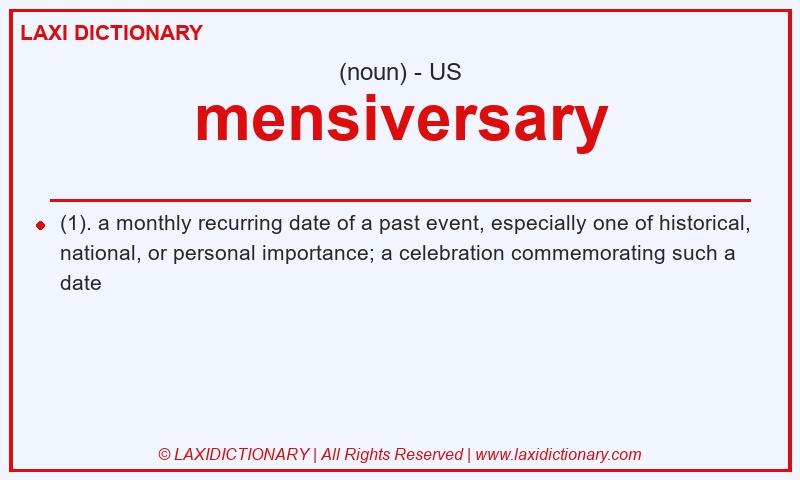 Definition mensiversary in American English