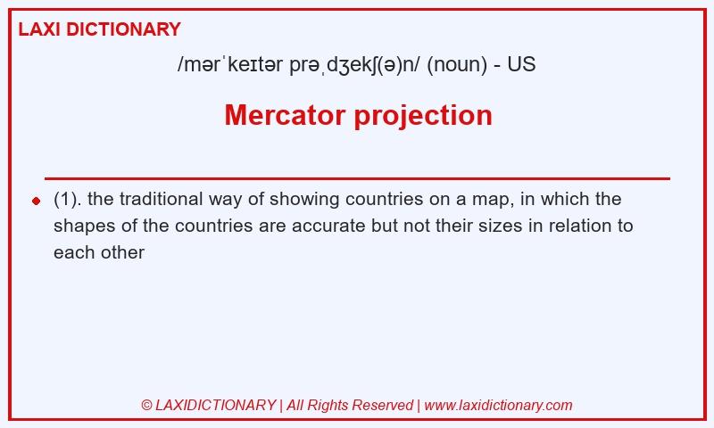 Definition Mercator projection in American English