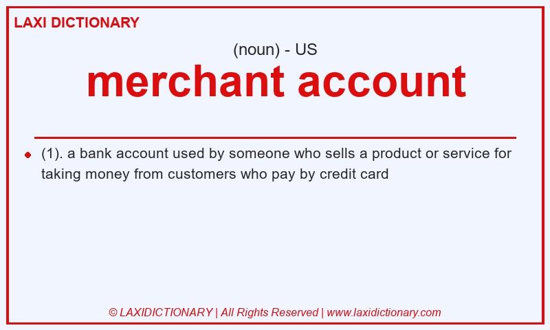 Definition merchant account in American English