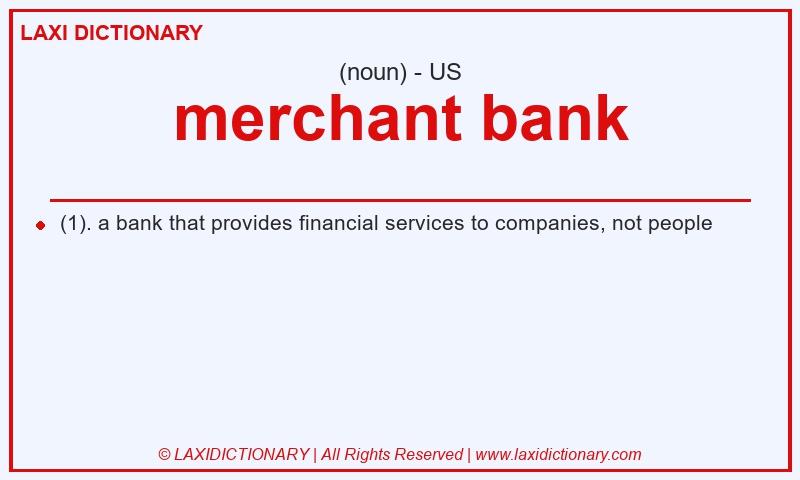 Definition merchant bank in American English