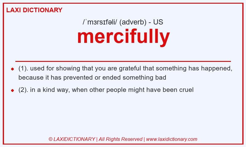 Definition mercifully in American English