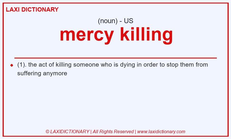Definition mercy killing in American English