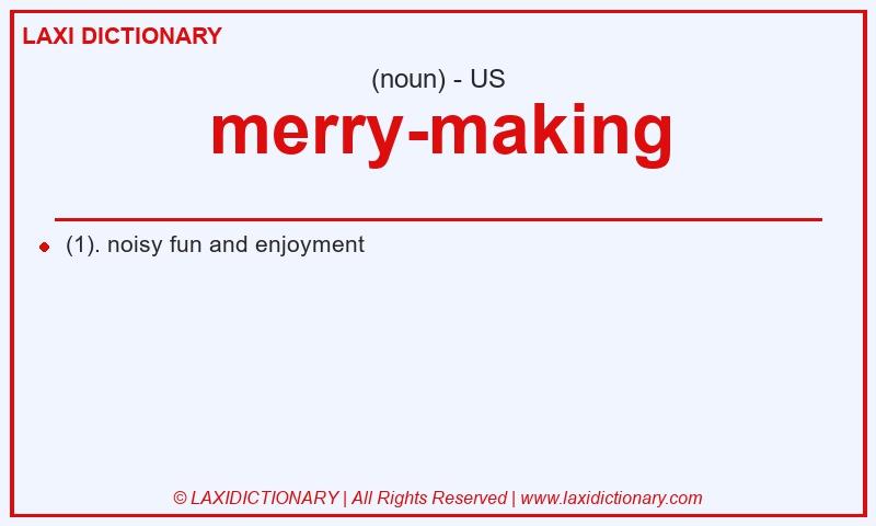 Definition merry-making in American English