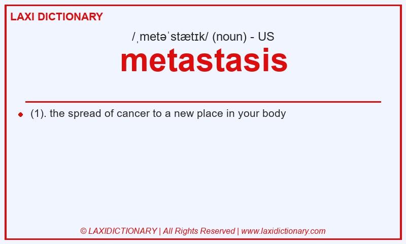 Definition metastasis in American English