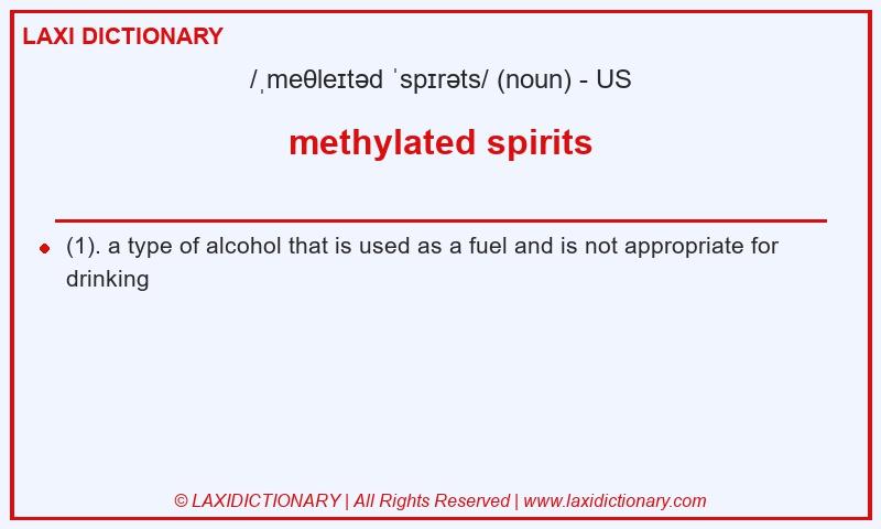 Definition methylated spirits in American English