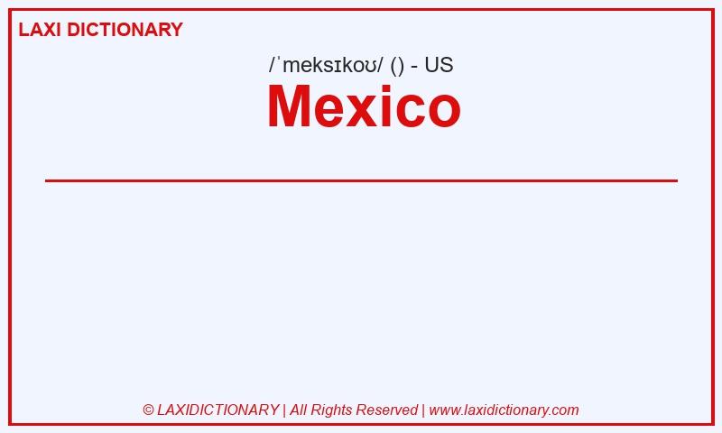 Definition Mexico in American English