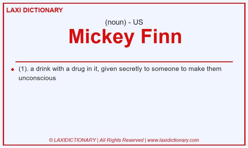 Definition Mickey Finn in American English