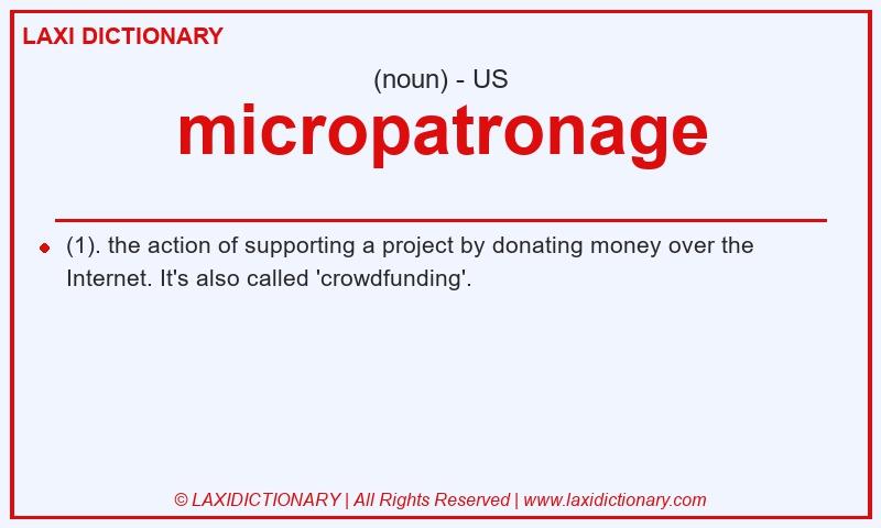 Definition micropatronage in American English