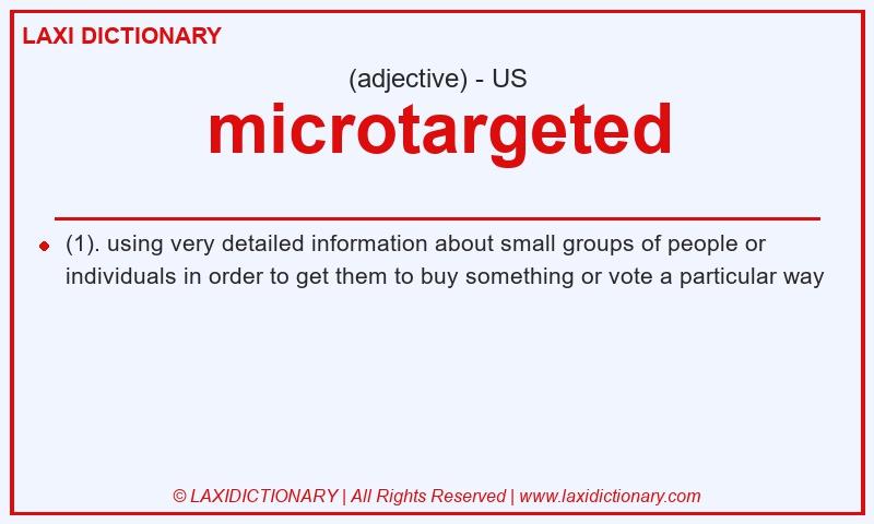 Definition microtargeted in American English