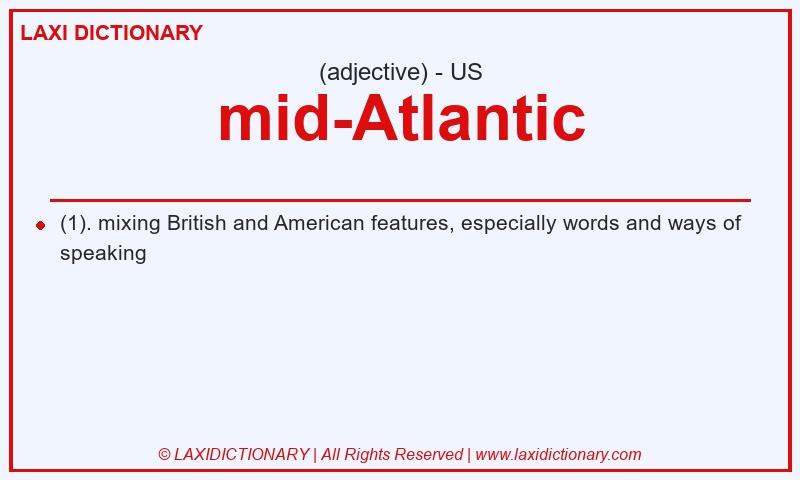 Definition mid-Atlantic in American English