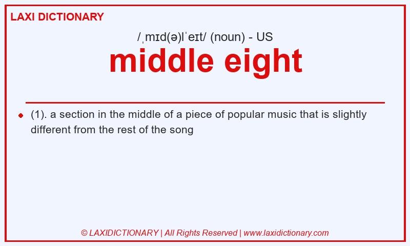 Definition middle eight in American English