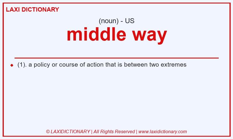 Definition middle way in American English