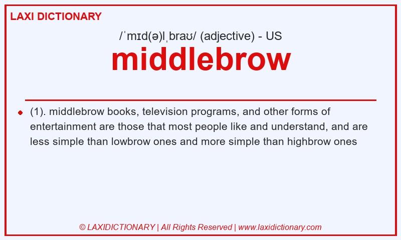 Definition middlebrow in American English