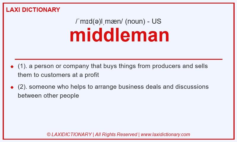 Definition middleman in American English