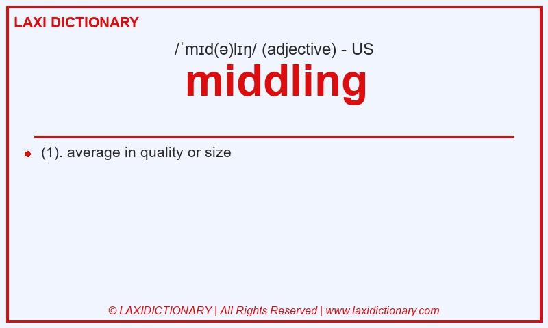 Definition middling in American English
