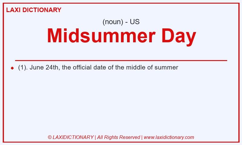 Definition Midsummer Day in American English