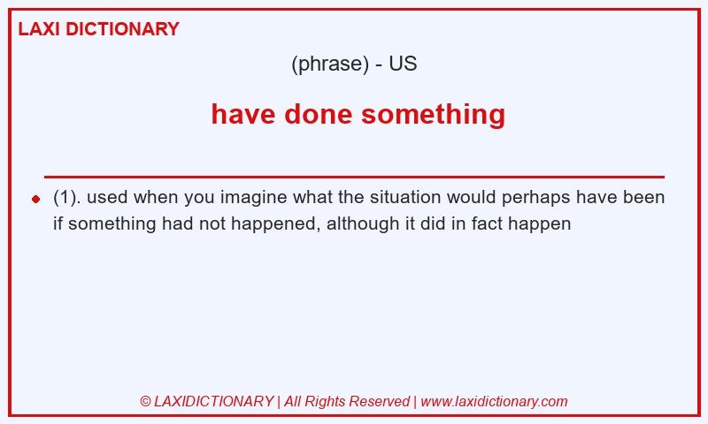 Definition  have done something in American English