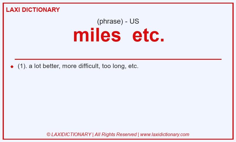 Definition miles  etc. in American English