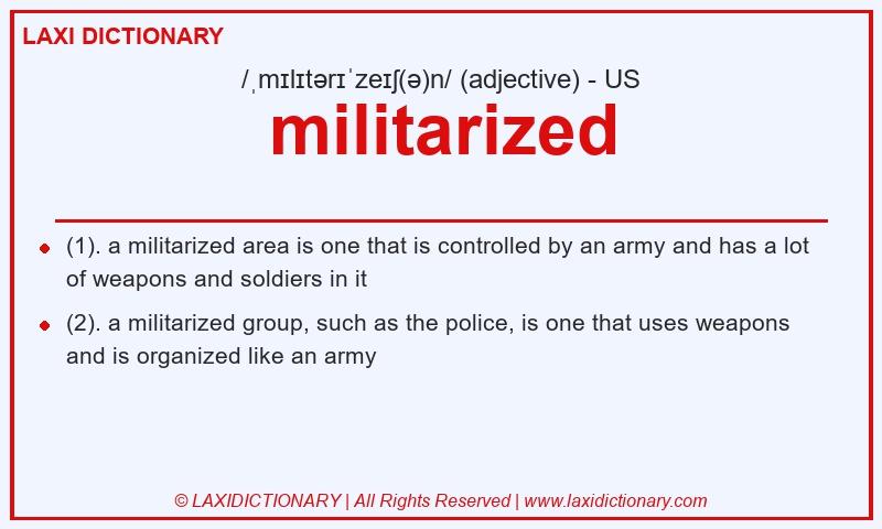 Definition militarized in American English