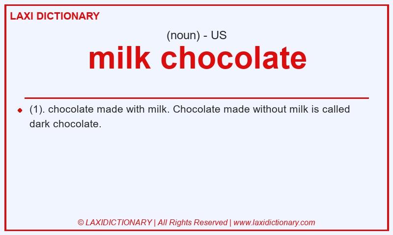 Definition milk chocolate in American English
