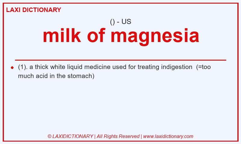 Definition milk of magnesia in American English