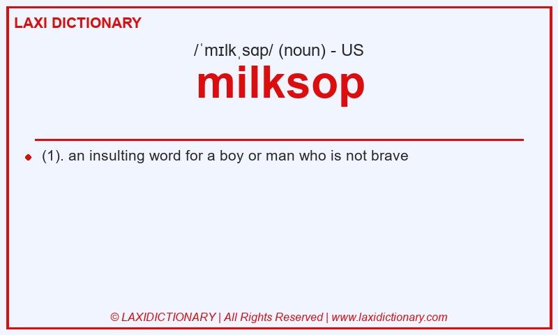 Definition milksop in American English