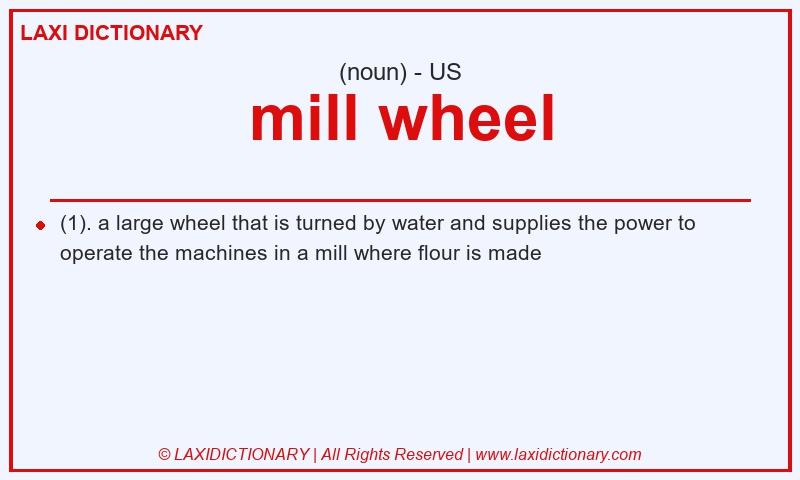Definition mill wheel in American English