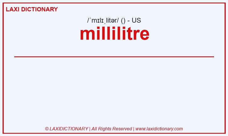 Definition millilitre in American English