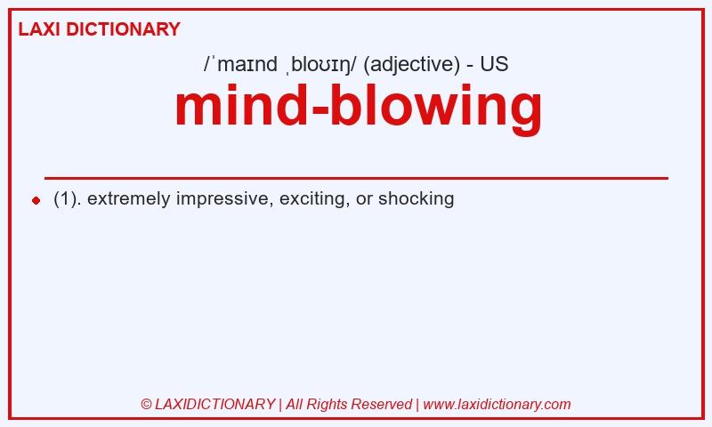 Definition mind-blowing in American English