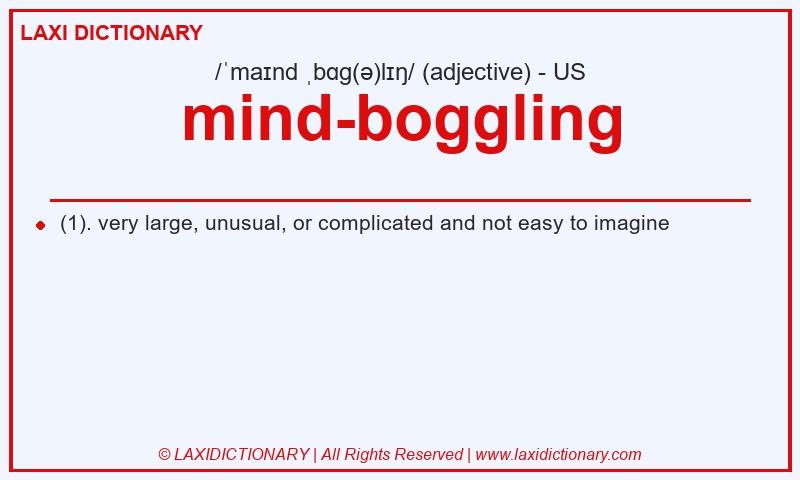 Definition mind-boggling in American English