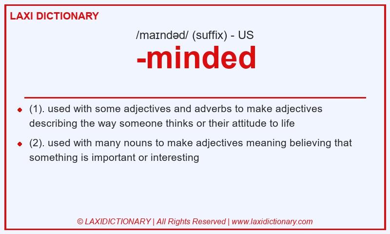 Definition -minded in American English