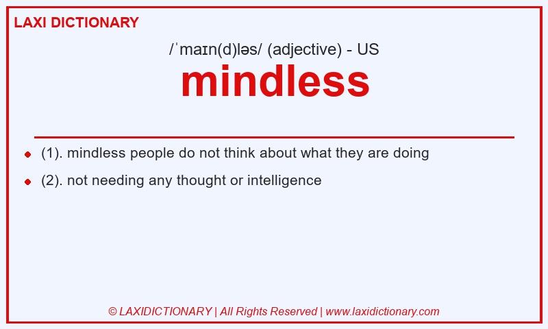 Definition mindless in American English