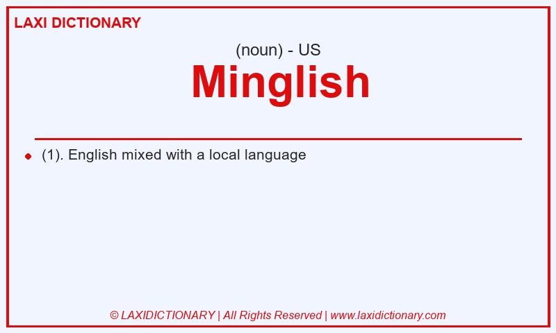 Definition Minglish in American English