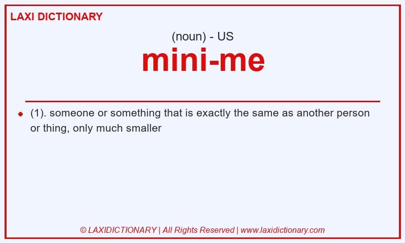 Definition mini-me in American English