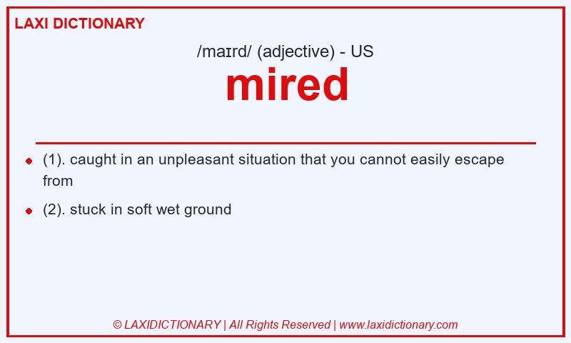 Definition mired in American English