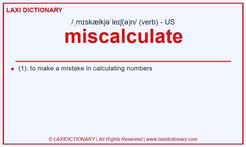 Definition miscalculate in American English