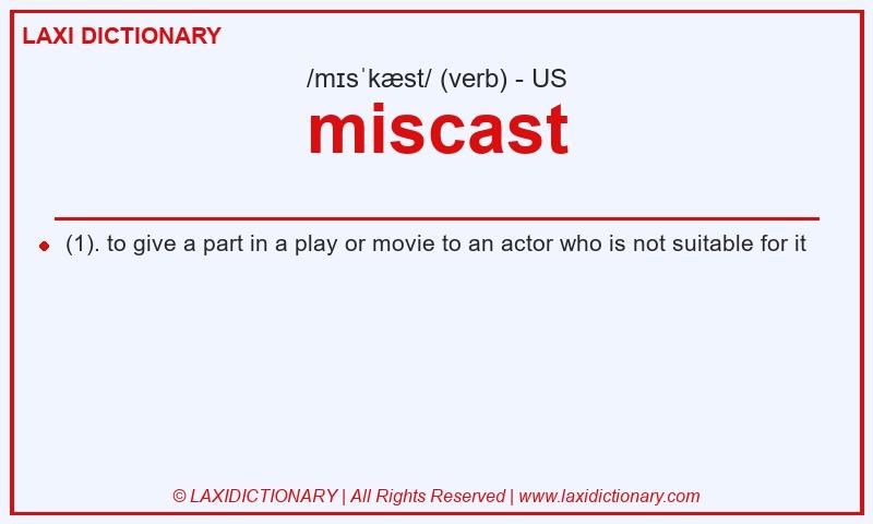 Definition miscast in American English