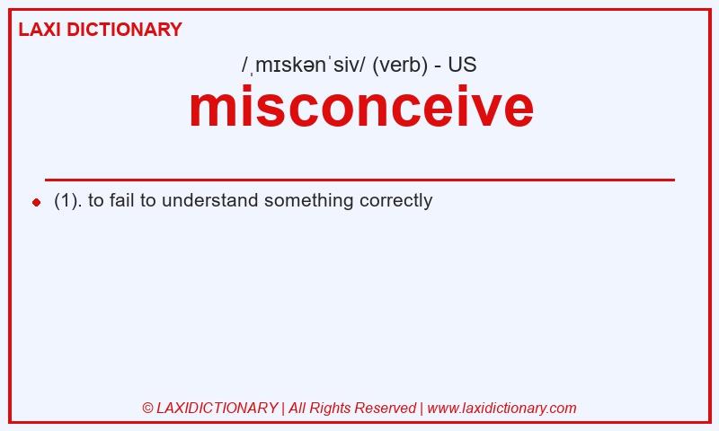 Definition misconceive in American English