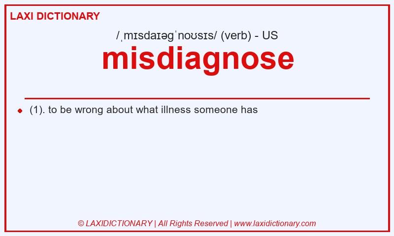 Definition misdiagnose in American English