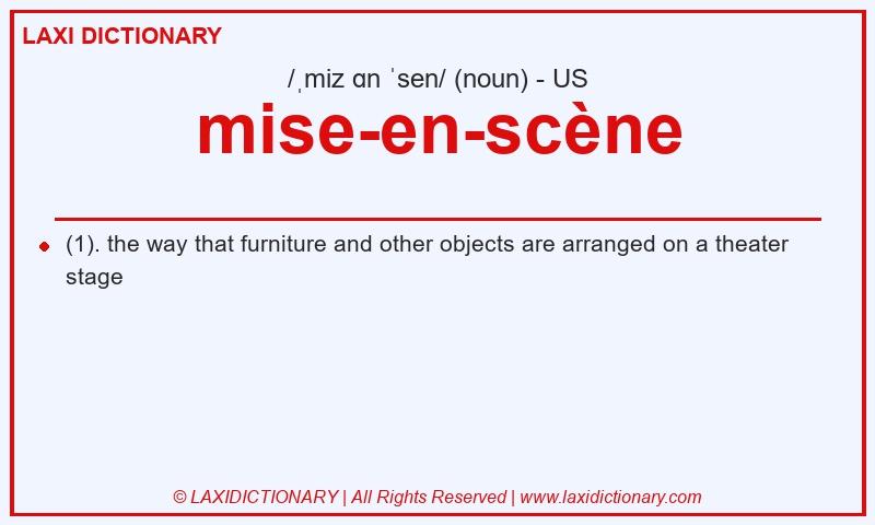 Definition mise-en-scène in American English