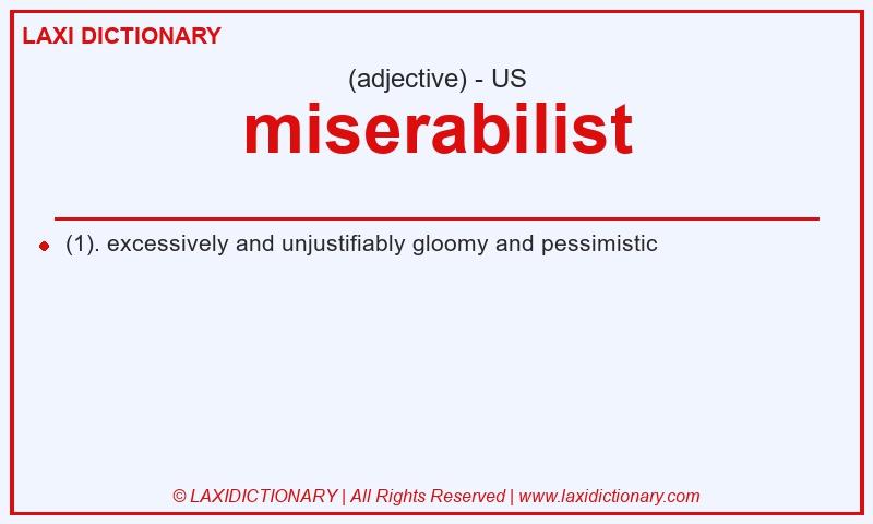 Definition miserabilist in American English