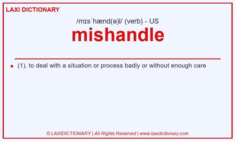 Definition mishandle in American English