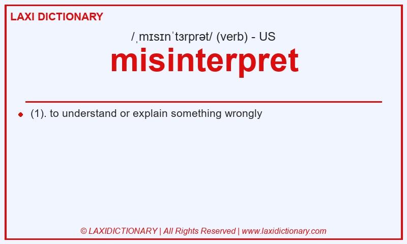 Definition misinterpret in American English