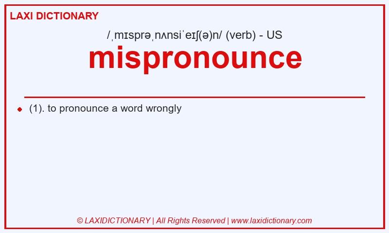 Definition mispronounce in American English