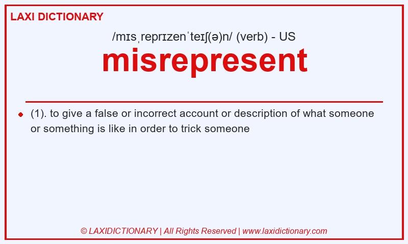 Definition misrepresent in American English