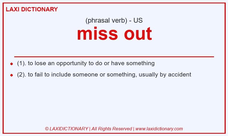 Definition miss out in American English