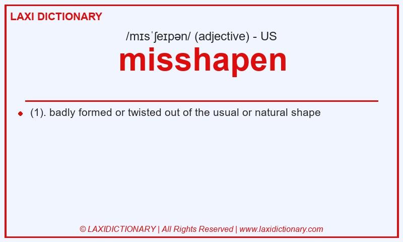 Definition misshapen in American English