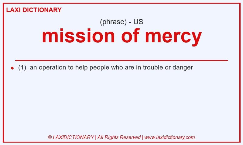 Definition mission of mercy in American English