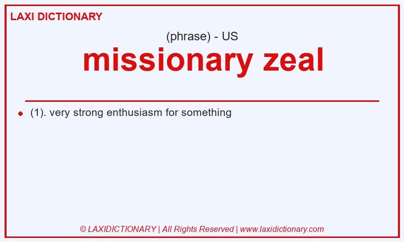 Definition missionary zeal in American English