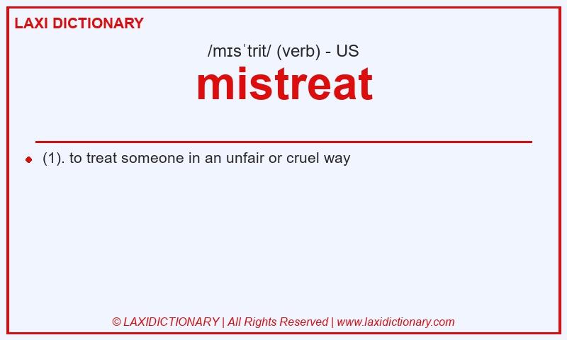 Definition mistreat in American English